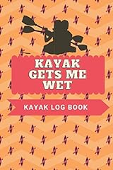 Kayak gets me wet Kayak Log Book: Log book for the red vibe mini kayak kayaks hunting fishing journal for girls adventurers usato  Spedito ovunque in Italia 