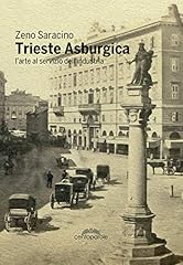 Trieste asburgica arte usato  Spedito ovunque in Italia 