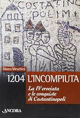 1204 incompiuta. crociata usato  Spedito ovunque in Italia 