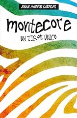 Montecore tigre único usato  Spedito ovunque in Italia 