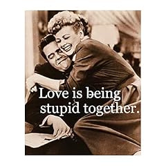 Love stupid together for sale  Delivered anywhere in USA 