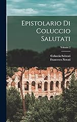 Epistolario coluccio salutati usato  Spedito ovunque in Italia 