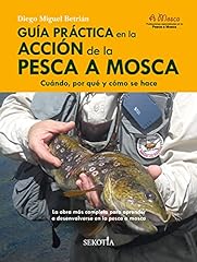 Usado, Guía práctica en la acción de la pesca a mosca: Cuándo, por qué y cómo se hace segunda mano  Se entrega en toda España 
