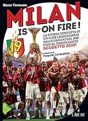 Milan is on fire! La storia completa di un club leggendario, dalle origini del 1899 fino al travolgente scudetto 2022! usato  Spedito ovunque in Italia 