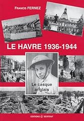 Havre 1936 1944 d'occasion  Livré partout en France