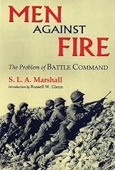 Men Against Fire: The Problem of Battle Command for sale  Delivered anywhere in Canada