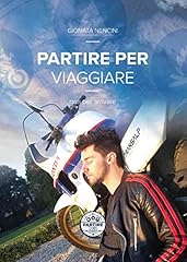 Partire per viaggiare usato  Spedito ovunque in Italia 