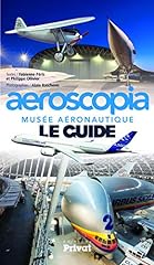 Aeroscopia musee aeronautique d'occasion  Livré partout en Belgiqu