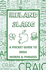 Ireland slang phrase for sale  Delivered anywhere in USA 
