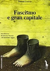 Fascismo gran capitale usato  Spedito ovunque in Italia 
