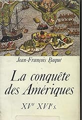 Conquête amériques xve d'occasion  Livré partout en Belgiqu