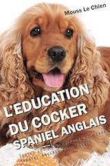 Education cocker spaniel d'occasion  Livré partout en France