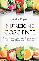 Nutrizione cosciente. scelte usato  Spedito ovunque in Italia 