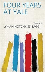 Four Years at Yale Volume 1 (English Edition) d'occasion  Livré partout en France