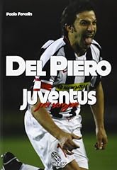 Del Piero. Juventus per sempre, usato usato  Spedito ovunque in Italia 