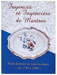 Fayences fayenciers martres d'occasion  Livré partout en France