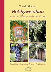 Hobbyweinbau anbau pflege gebraucht kaufen  Wird an jeden Ort in Deutschland