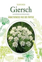 Giersch wohltuendes natur gebraucht kaufen  Wird an jeden Ort in Deutschland