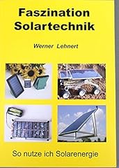 Faszination solartechnik nutze gebraucht kaufen  Wird an jeden Ort in Deutschland
