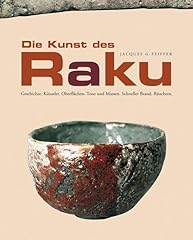 Kunst raku geschichte gebraucht kaufen  Wird an jeden Ort in Deutschland