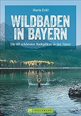 Wildswimming bayern wildbaden gebraucht kaufen  Wird an jeden Ort in Deutschland