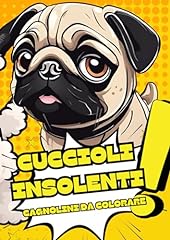Cuccioli insolenti tenerissimi usato  Spedito ovunque in Italia 