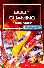 Body shaming colpi usato  Spedito ovunque in Italia 