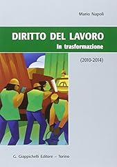 Diritto del lavoro. In trasformazione (2010-2014) usato  Spedito ovunque in Italia 