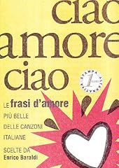 Ciao amore ciao. usato  Spedito ovunque in Italia 