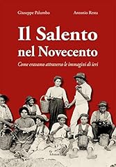 Salento nel novecento. usato  Spedito ovunque in Italia 