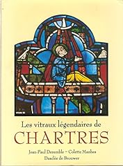 Vitraux légendaires chartres d'occasion  Livré partout en France