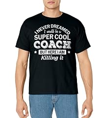 Funny coach tshirt for sale  Delivered anywhere in USA 