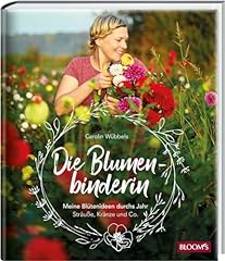 Blumenbinderin blütenideen du gebraucht kaufen  Wird an jeden Ort in Deutschland