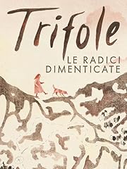 Trifole radici dimenticate usato  Spedito ovunque in Italia 