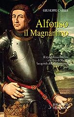 Alfonso magnanimo. del usato  Spedito ovunque in Italia 