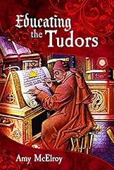 Educating the tudors usato  Spedito ovunque in Italia 