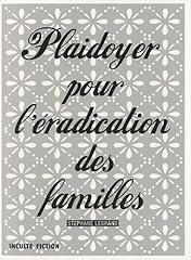 Plaidoyer éradication famille d'occasion  Livré partout en France