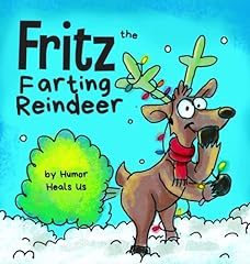 Fritz the Farting Reindeer: A Story About a Reindeer for sale  Delivered anywhere in Canada