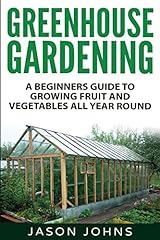 Greenhouse gardening beginners for sale  Delivered anywhere in USA 