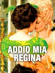 Addio mia regina usato  Spedito ovunque in Italia 