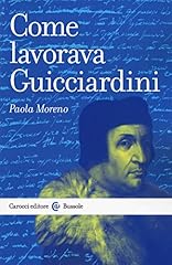 Come lavorava guicciardini usato  Spedito ovunque in Italia 