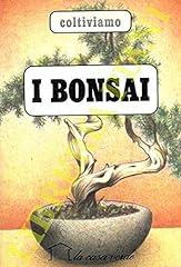 Coltiviamo i bonsai. usato  Spedito ovunque in Italia 