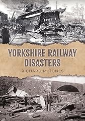 Yorkshire railway disasters for sale  Delivered anywhere in UK