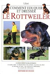 Eduquer dresser rottweiler d'occasion  Livré partout en France