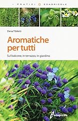 Aromatiche per tutti. usato  Spedito ovunque in Italia 
