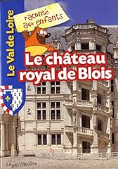 Château royal blois d'occasion  Livré partout en Belgiqu