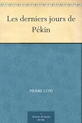 Derniers jours pékin d'occasion  Livré partout en France