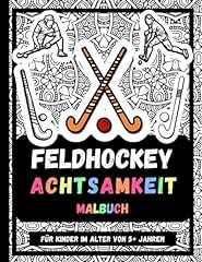 Feldhockey achtsamkeit malbuch gebraucht kaufen  Wird an jeden Ort in Deutschland