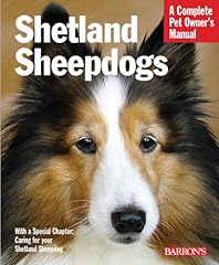 Shetland Sheepdogs (Barron's Complete Pet Owner's Manuals) for sale  Delivered anywhere in UK
