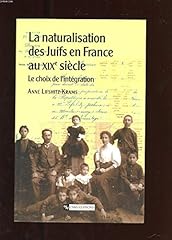 Naturalisation juifs xixe d'occasion  Livré partout en France